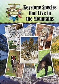 Keystone Species that Live in the Mountains (Kid's Guide to Keystone Species in Nature)