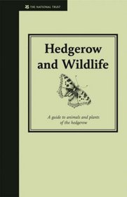 Hedgerow and Wildlife: Guide to Animals and Plants of the Hedgerow (Countryside Series)