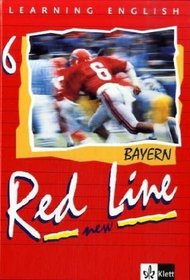 Red Line New - Bayern: Learning English. Red Line 6. New. Schülerbuch. Bayern: Unterrichtswerk für Realschule Klasse 10