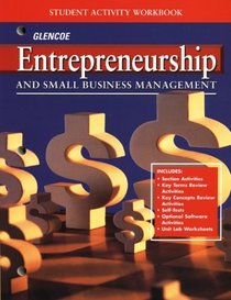 Entrepreneurship and Small Business Management, Student Activity Workbook
