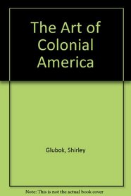 The Art of Colonial America