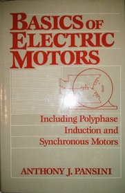 Basics of Electric Motors: Including Polyphase Induction and Synchronous Motors