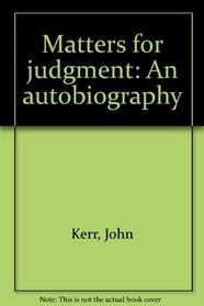 Matters for judgment: An autobiography