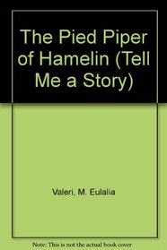The Pied Piper of Hamelin (Tell Me a Story)