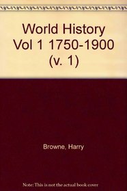 World History Vol 1 1750-1900 (v. 1)