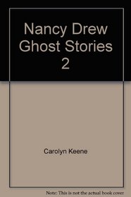 Ghost Stories #2 (Nancy Drew, Six Haunting Mysteries)