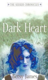 Dark Heart (Seeker Chronicles, The)