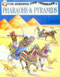 Pharoahs and Pyramids (Usborne Time Traveller)
