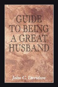 Guide to Being a Great Husband