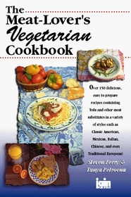 The Meat-Lover's Vegetarian Cookbook