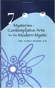 7 Mysteries:: Contemplative Arts For The Modern Mystic