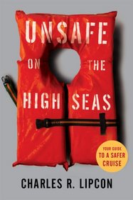 Unsafe on the High Seas - Your Guide to a Safer Cruise