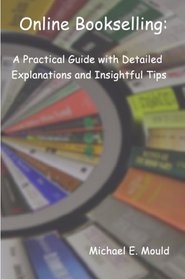 Online Bookselling: A Practical Guide with Detailed Explanations and Insightful Tips