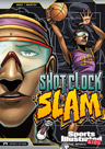Shot Clock Slam (Sports Illustrated Kids)