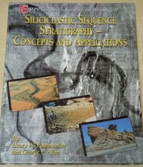 Siliciclastic Sequence Stratigraphy: Concepts and Applications