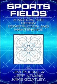 Sports Fields: A Manual for Construction and Maintenance