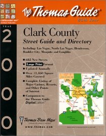 Thomas Guide 2000 Clark County Street Guide and Directory: Including: Las Vegas, North Las Vegas, Henderson, Boulder City, Misquite and Laughlin
