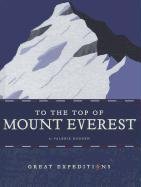 To the Top of Mount Everest (Great Expeditions (Creative Education))