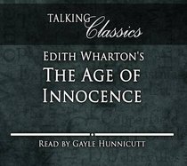 Edith Wharton's The Age of Innocence (Talking Classics)