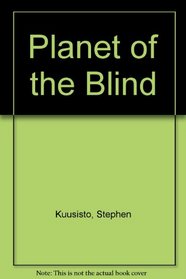 Planet of the Blind