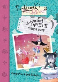 My Unwilling Witch Sleeps Over (Rumblewick Diaries)