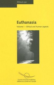 Euthanasia: Ethical And Human Aspects (Ethical Eye)