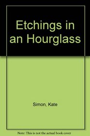 Etchings in an Hourglass: A Sequel to Bronx Primitive and a Wider World