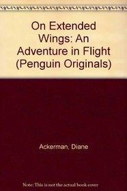 On Extended Wings: An Adventure in Flight