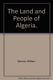 The Land and People of Algeria.