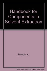Handbook for Components in Solvent Extractron