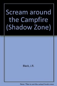 Scream Around the Campfire (Shadow Zone)