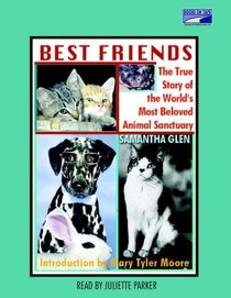 Best Friends: The True Story of the World's Most Beloved Animal Sanctuary