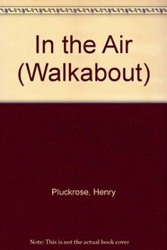 In the Air (Walkabout)
