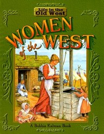 Women of the West (Life in the Old West)