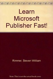 Learn Microsoft Publisher Fast!