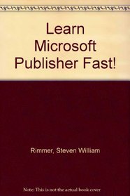 Learn Microsoft Publisher Fast!