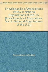Encyclopedia of Associations: National Organizations of the U.S. (33rd ed (3 Vol Set of Vol 1))