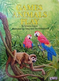 Games Animals Play (A Child Guidance Book)