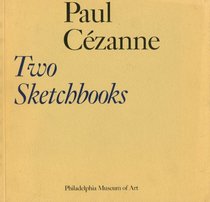 Paul Cezanne, Two Sketchbooks: The Gift of Mr. and Mrs. Walter H. Annenberg to the Philadelphia Museum of Art