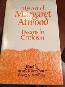 Art of Margaret Atwood: Essays in Criticism