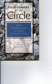 Four Corners of the Circle: Poems of Coastal Stones, City Bricks and Ancient Bones