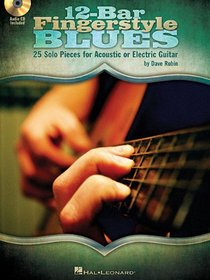 12-Bar Fingerstyle Blues: 25 Solo Pieces for Acoustic or Electric Guitar