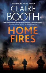 Home Fires (A Sheriff Hank Worth Mystery, 6)