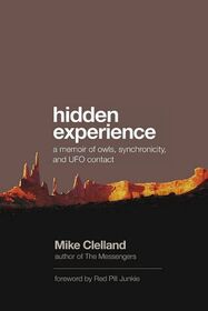 Hidden Experience: a memoir of owls, synchronicity, and UFO contact