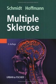 Multiple Sklerose. Epidemiologie, Diagnostik und Therapie.