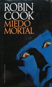Miedo Mortal (Mortal Fear) (Spanish Edition)