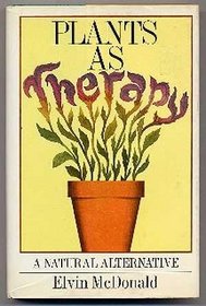 Plants as therapy
