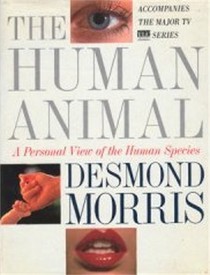 Human Animal, The: A Personal View of the Human Species