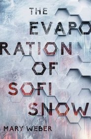 The Evaporation of Sofi Snow (Evaporation of Sofi Snow, Bk 1)