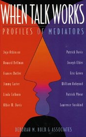 When Talk Works : Profiles of Mediators (Business/Management)